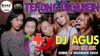 DJ AGUS TERBARU SENIN 16 DESEMBER 2024 | TERONG DICABEIN | BANJARMASIN | SUDAH PASTI RAAAWWRR..!