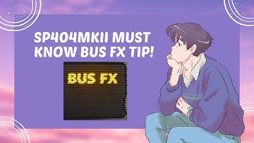 SP404MKII Bus FX Tip you MUST KNOW