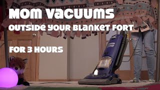Mom Vacuums Outside Your Blanket Fort For 3 Hours - Relaxing Vacuum Cleaner Sound screenshot 1