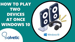 how to play sound on two devices at once in windows 10 ✔️