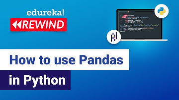 How to use Pandas in Python | Python Pandas Tutorial | Edureka | Python Rewind - 4