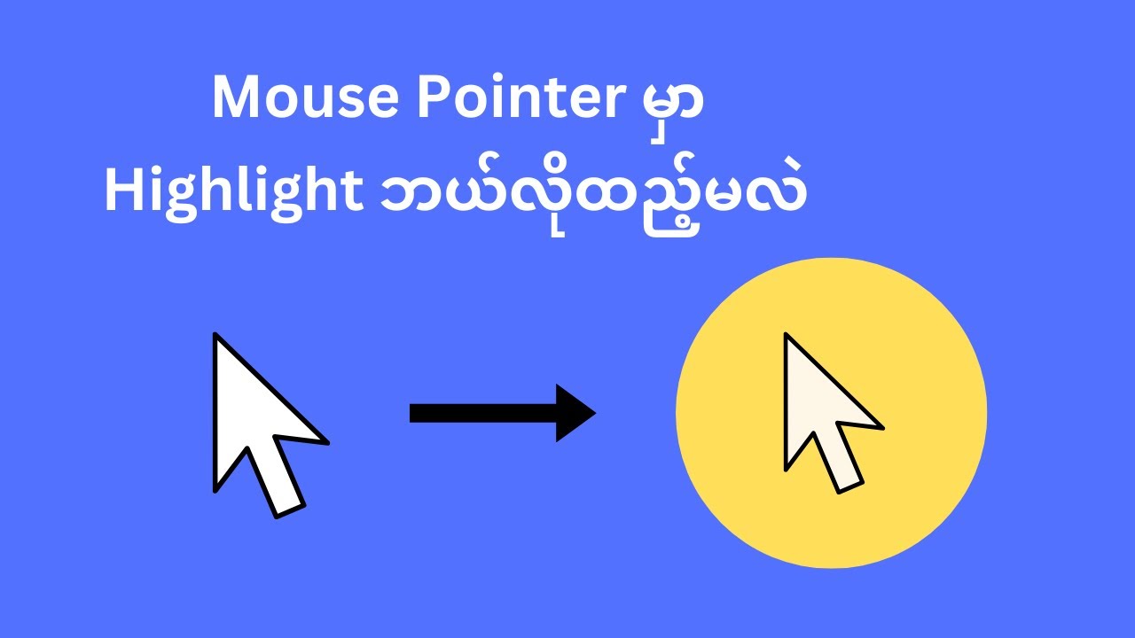 Mouse Pointer မှာ Highlight ထည့်နည်း။ | How to highlight Mouse Pointer ...