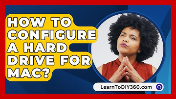 How To Configure A Hard Drive For Mac? - LearnToDIY360.com