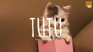 Tutu (remix cute) - Alma Zarza x DJ Nansuya  // (Vietsub   Lyric) Tik Tok Song