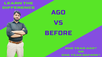 Ago vs Before | Difference between Ago and Before | Usage of Ago and Before | Errors