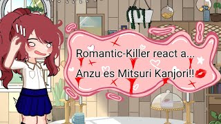 💌 • Romantic-Killer react a... • 💌 (Contém Tsukasa X Anzu⚠️)