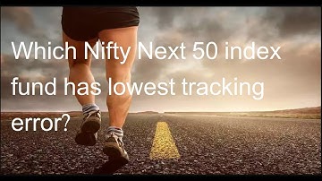 Which Nifty Next 50 index fund has the lowest tracking error?