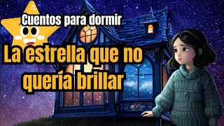 1 CUENTO MÁGICO para DORMIR La estrella que no quería brillar( 2024)