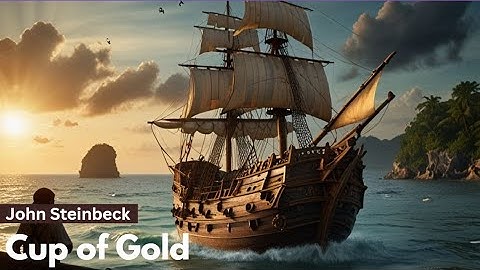 Cup of Gold by John Steinbeck - FULL Audiobook