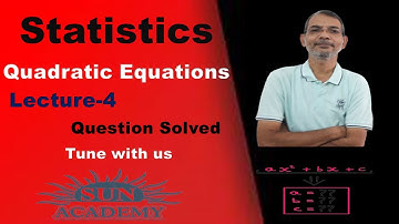 #Statistics | #Quadratic Equation | Question Explained | F.Y.  B .Com | By Sun Academy