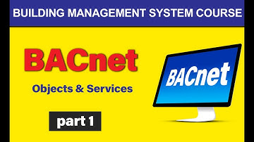 BACnet: Wat is het BACnet-protocol? BACnet-objecten en -services uitgelegd | BMS-training 2021