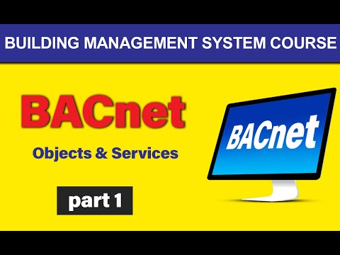 BACnet: What is BACnet Protocol? BACnet Objects, Services Explained | BMS Training 2021