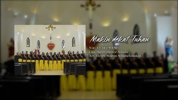 Makin dekat Tuhan ( Berserah kepada YESUS ) _ Hotumese Choir  Arr : Henry M. Sopaheluwakan