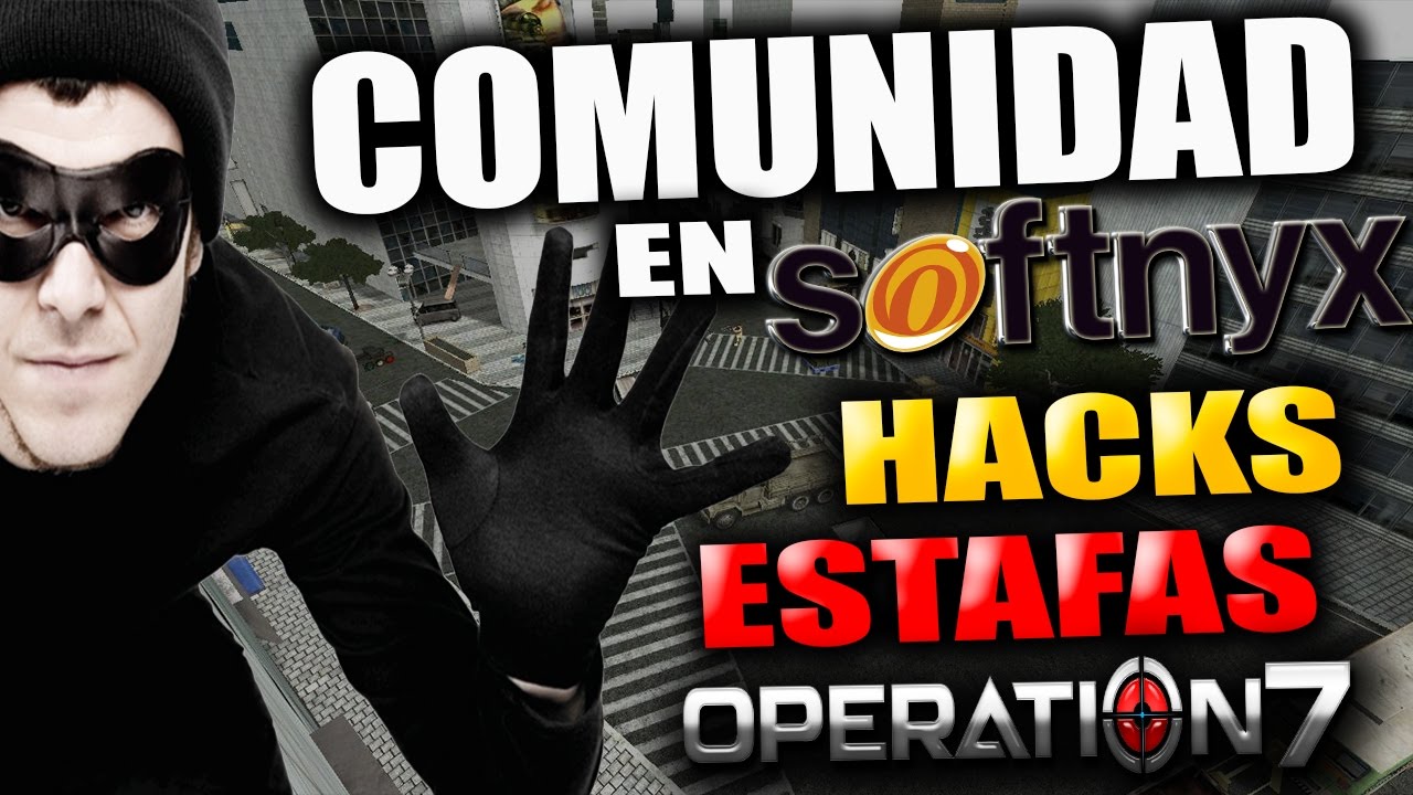 COMUNIDAD EN SOFTNIX (HACKS-ESTAFAS) OPERATION7 - 