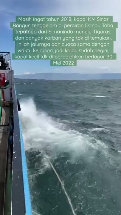 KMP Sumut 1, bersusah payah melawan ombak Danau Toba yg terkenal ganas 30 Mei 2022