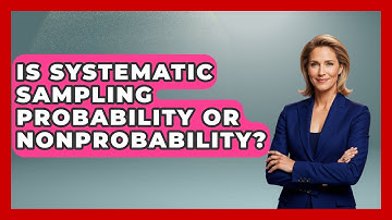 Is Systematic Sampling Probability Or Nonprobability? - The Friendly Statistician