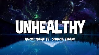 Anne-Marie ft. Shania Twain - UNHEALTHY (Lyrics)