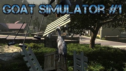 Goat Simulator GamePlay - Part #1 ♠