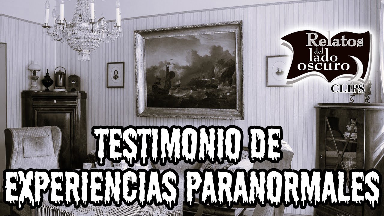 Testimonio de experiencias paranormales desde Uruguay| Relatos del lado oscuro Clips