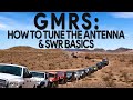 How To Tune A GMRS Antenna & SWR Basics