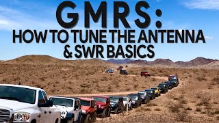 How To Tune A GMRS Antenna & SWR Basics