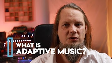 WHAT IS adaptive music?