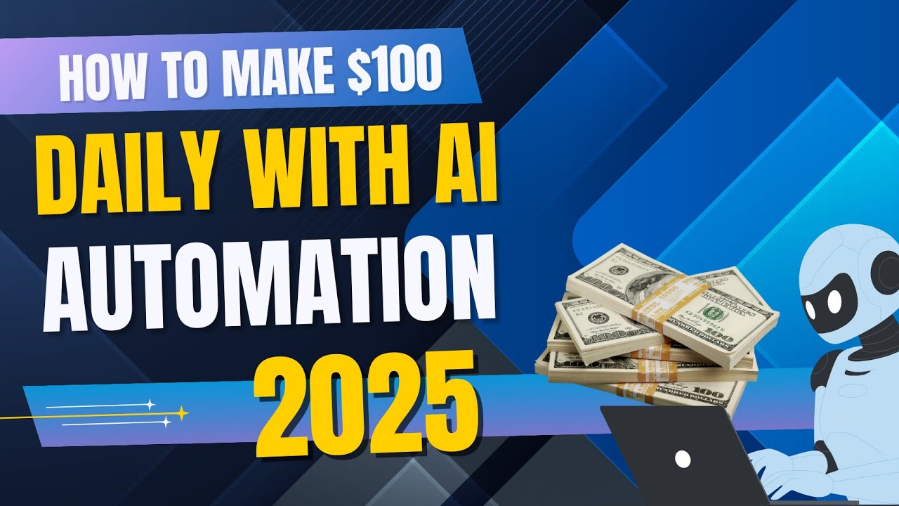 How to Make $100/Day with AI Automation (2025) | Passive Income with ...