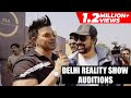 Delhi Reality Show Auditions