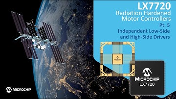 LX7720 Radiation Hardened Motor Controllers | Pt. 5 - Independent Low-Side and High-Side Drivers