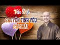 Vấn đáp chuyện tình yêu cười lộn ruột | Thầy Pháp Hòa