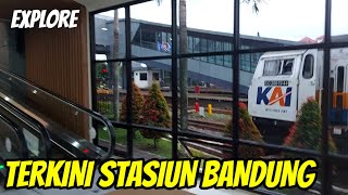 TERKINI STASIUN BANDUNG|MELIHAT STASIUN BANDUNG SAAT INI