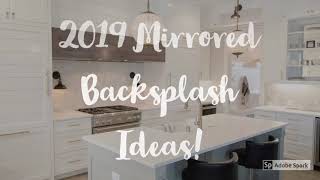 2019 Kitchen Mirrored Backsplash Ideas!