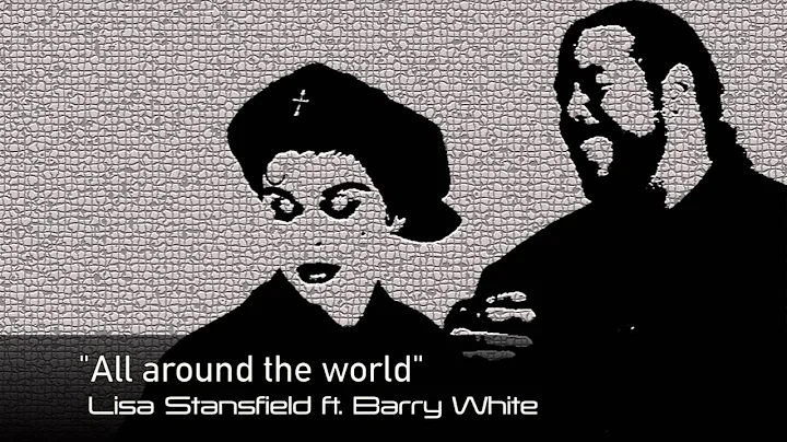 "All Around The World" (feat. Barry White) - Lisa Stansfield