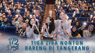 Tiga Zira Nonton 172 Days Bareng Warga Tangerang 🤍