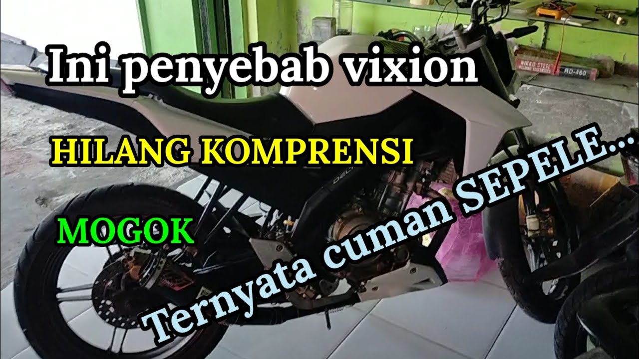 penyebab vixion mogok hilang komprensi