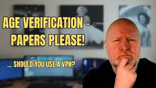 Age Verification = No Privacy. Should You Use A VPN?