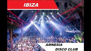 Ibiza Disco Club -  Amnesia