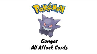 Pokemon Gengar All Attack Cards Collection