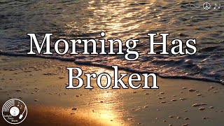 Morning Has Broken w/ Lyrics - Cat Stevens Version