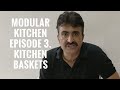 Modular Kitchen Episode -4 Different types of Baskets.