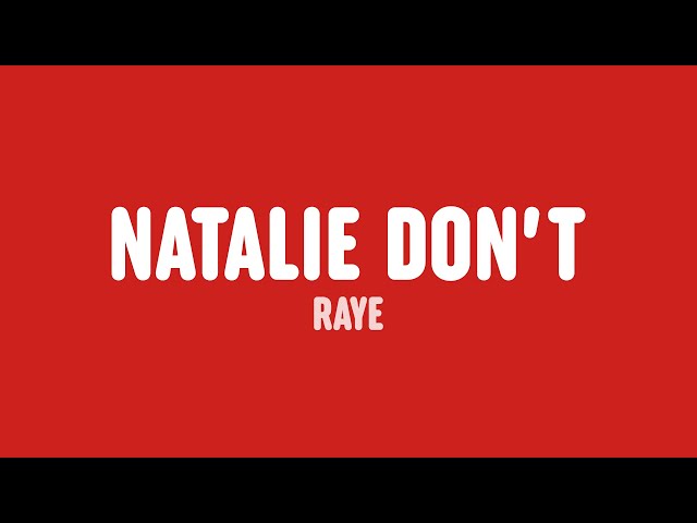 RAYE - Natalie Don’t (Lyrics) class=