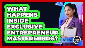 What Happens Inside Exclusive Entrepreneur Masterminds? - Latino Start Up Space