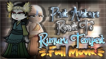 Past Avatars React To Rimuru Tempest As The Creator Of Spirits [AU] || Gacha Reaction || All Parts