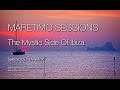 Maretimo Sessions - The Mystic Side Of Ibiza - Continuous Mix by DJ Maretimo, 3+ Hours