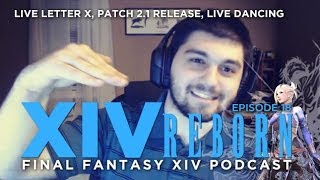XIV Reborn (Final Fantasy XIV: ARR Show) Ep18: Live Letter X, Patch 2.1 Release, Live Dancing