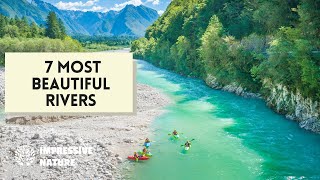 Discover 7 of the Most Beautiful Rivers from Around the World