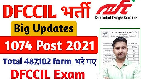 DFCCIL dfccil form fill up Notice 2021, DFCCIL Exam Notice 2021, DFCCIL Recruitment Total Form fill