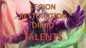 WoW Restoration Druid Talent Overview [Legion]