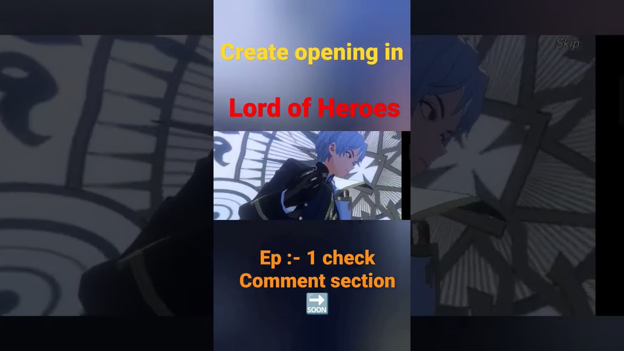 Lord of Heroes anime game create opening | by MONSTER X |#shorts #lordofheroes #shortvideo #ytshorts