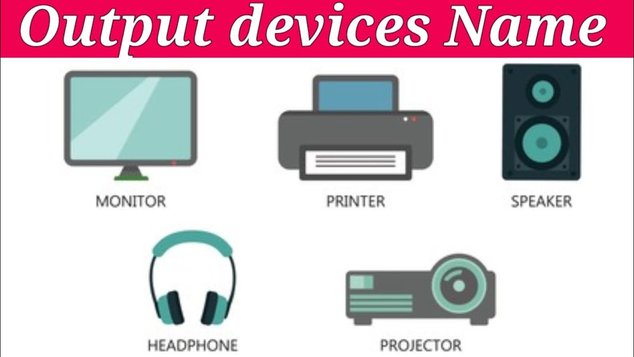 Examples Of Output Devices